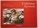 Ayrton Senna - L'ultimo Ayrton