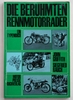 Die berühmten Rennmotorräder, Ein Typenbuch