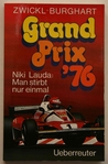 Nikei Lauda - Grand Prix 76, Man stirbt nur einmal